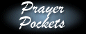 PrayerPocketsBanner.gif (4498 bytes)